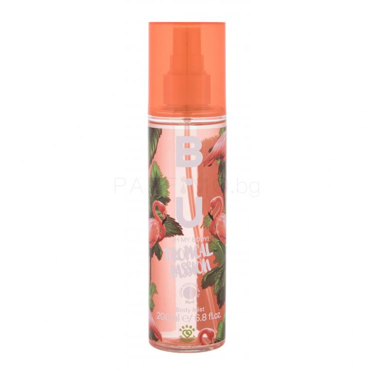 B.U. Oh My Body! Tropical Passion Спрей за тяло за жени 200 ml