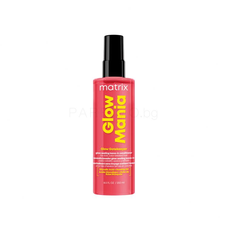 Matrix Glow Mania Glow Gatekeeper Leave-In Conditioner Грижа „без отмиване“ за жени 250 ml